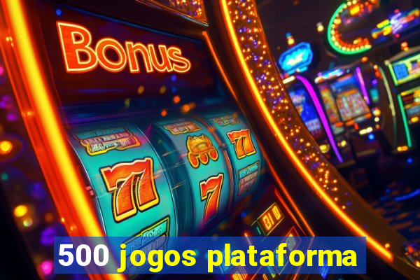 500 jogos plataforma